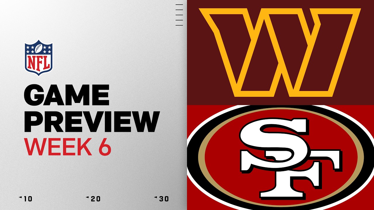 Washington Commanders vs San Francisco 49ers | 2026 Week 6 Game Preview thumbnail