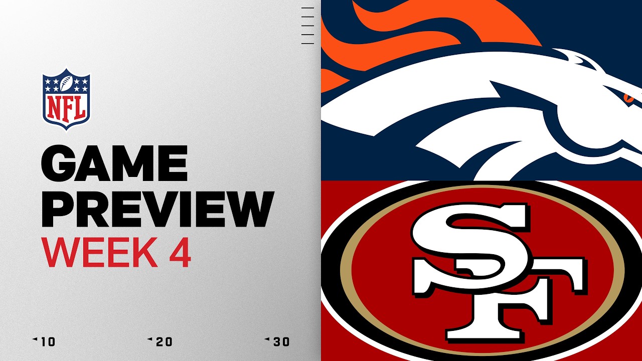 Denver Broncos vs San Francisco 49ers | 2026 Week 4 Game Preview thumbnail