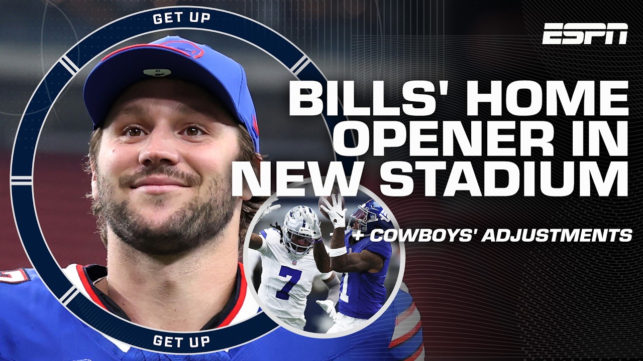 Bills' first game in new Highmark Stadium WILL BE LOUD 🔊 + Cowboys' loss a 'false start!?' | Get Up thumbnail