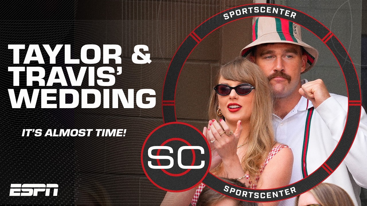 The Taylor Swift-Travis Kelce wedding is ALMOST HERE 😍 | SportsCenter thumbnail
