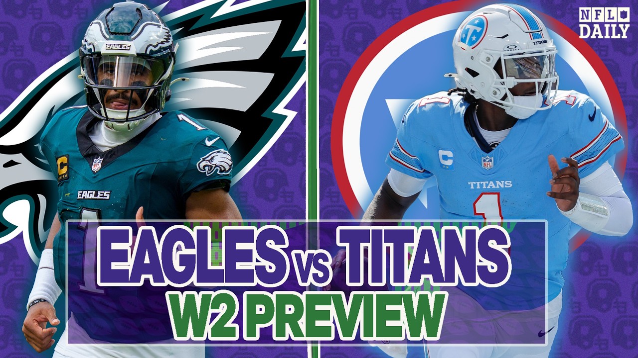 Eagles vs. Titans Week 2 Preview thumbnail