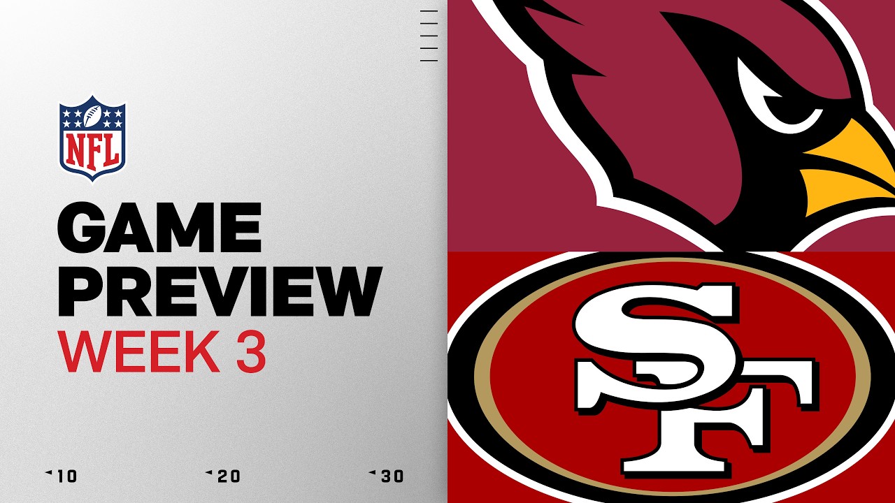 Arizona Cardinals vs San Francisco 49ers Game Preview | 2026 Week 3 thumbnail