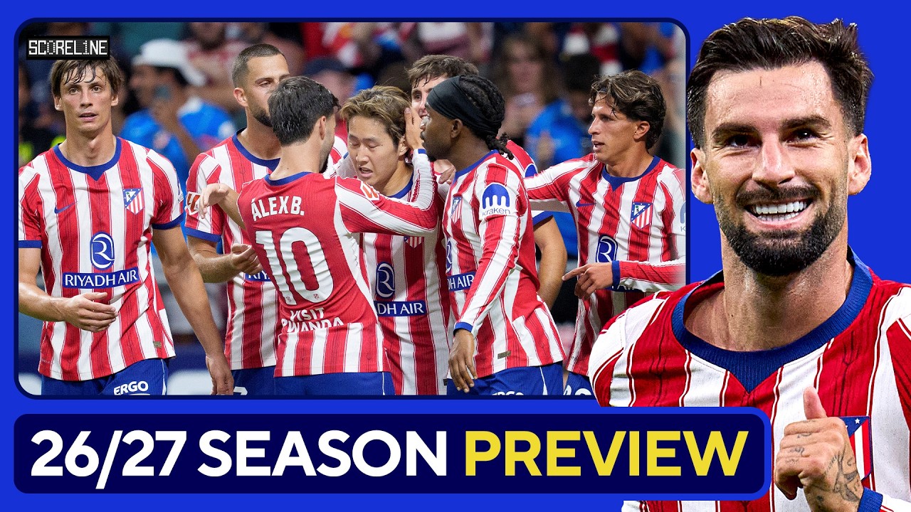 ATLÉTICO MADRID 2026-2027 SEASON PREVIEW thumbnail