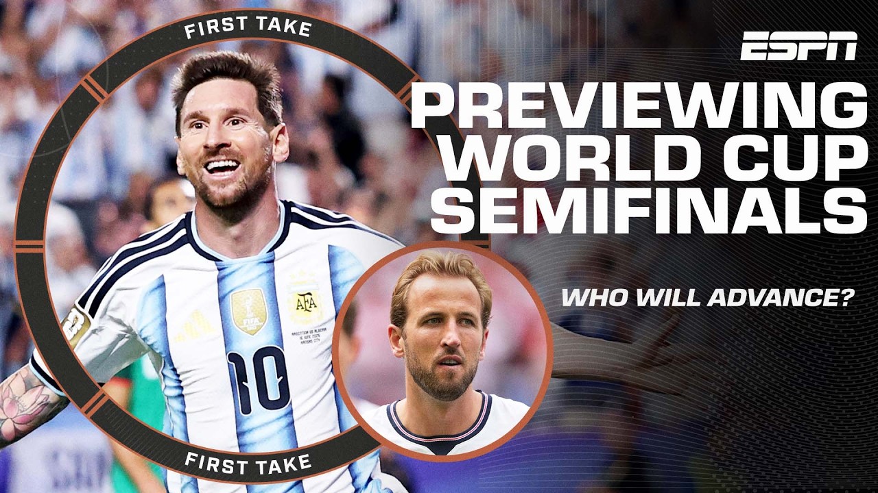 THE SEMIFINALS ARE SET ⚽ Previewing France vs. Spain and England vs. Argentina | First Take thumbnail