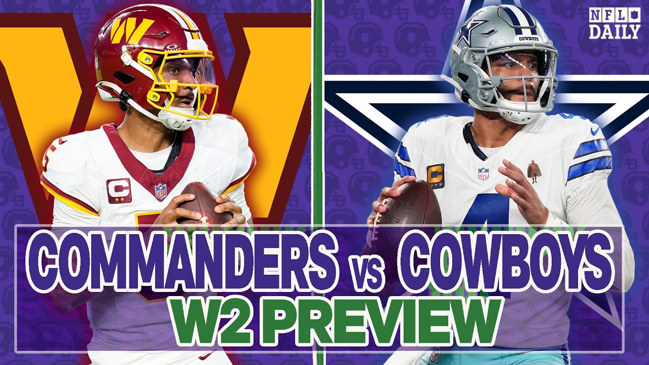 Commanders vs Cowboys Week 2 Preview | NFL Daily thumbnail